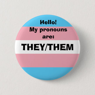 Customisable Pronoun 6 Cm Round Badge