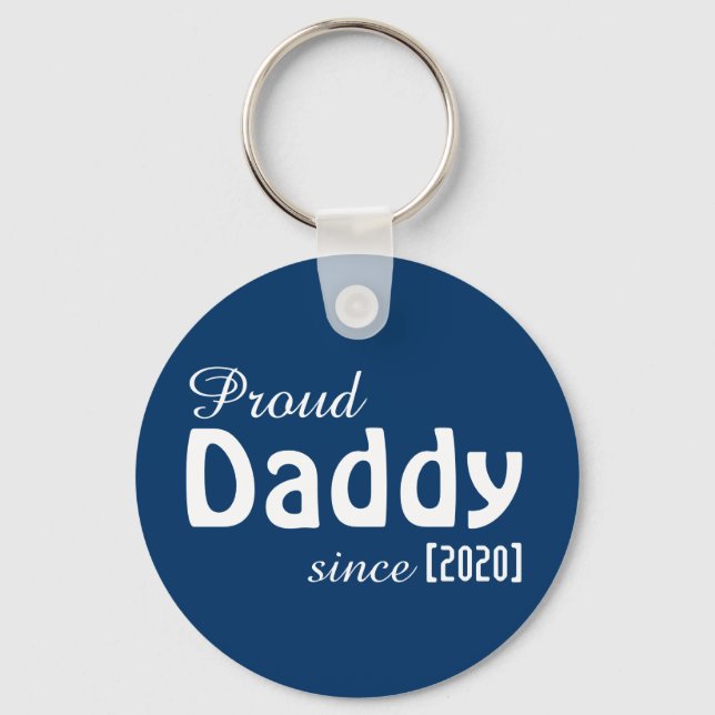Customisable Proud Daddy since keychain! Key Ring (Front)