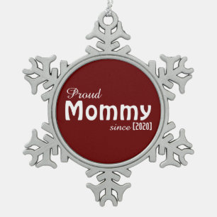 Customisable Proud Mummy since ornament! Snowflake Pewter Christmas Ornament