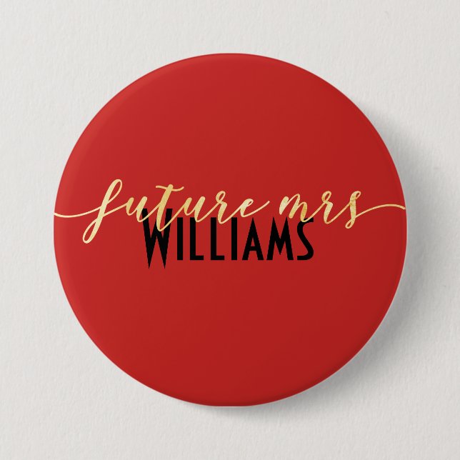 Customisable Red Gold & Black Future Mrs 7.5 Cm Round Badge (Front)