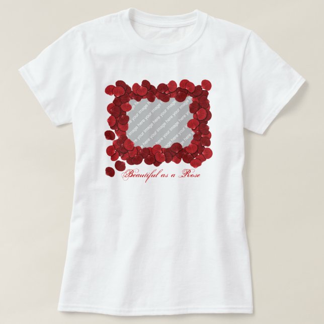 Customisable Rose Petal Photo T-shirt (Design Front)