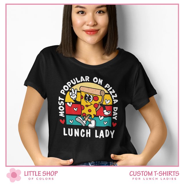 Customisable School Lunch Lady Pizza Day T-Shirt (Creator Uploaded)