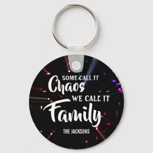 Customisable Some call it chaos we call it family  Key Ring