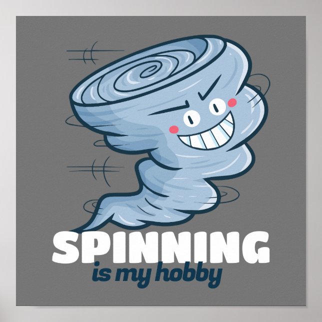 Customisable Spinning is my hobby Poster (Front)