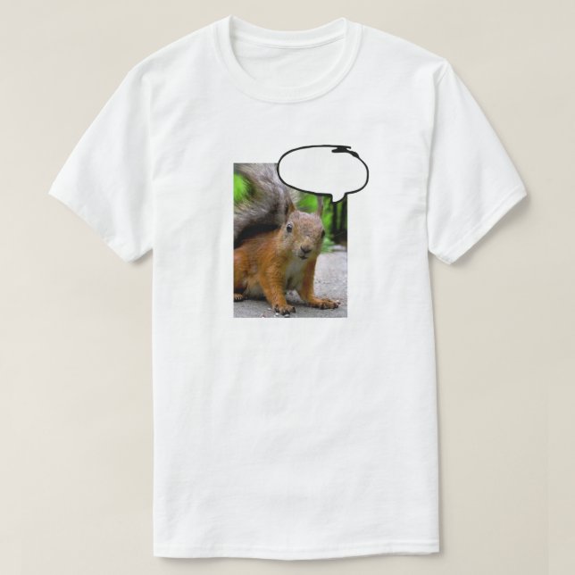 Customisable Squirrel Thought Bubble Say Anything T-Shirt (Design Front)