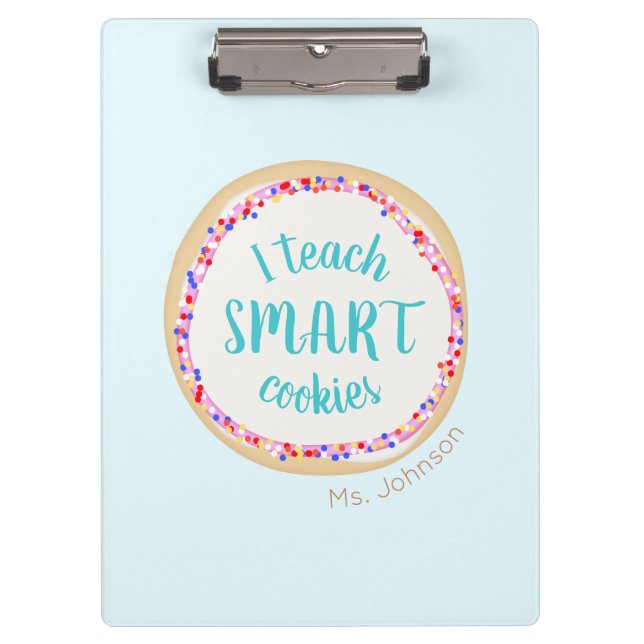 Customisable Teacher  I Teach Smart Cookies Clipboard (Front)