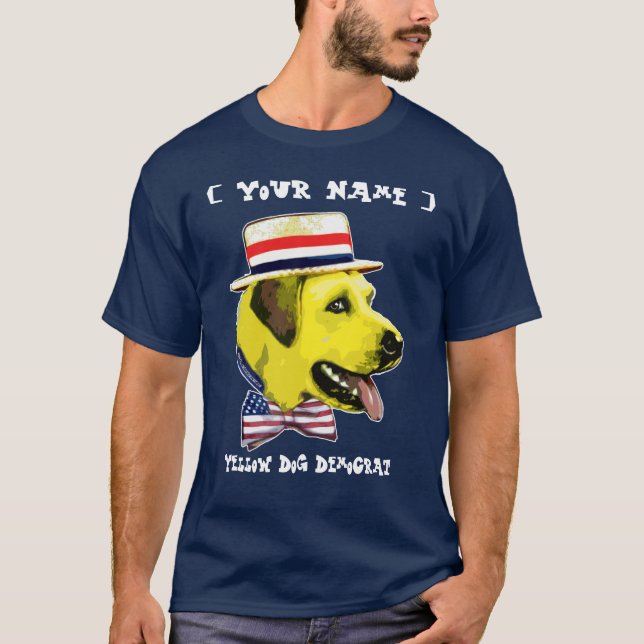 Customisable Template - Yellow Dog Democrat T-Shirt (Front)