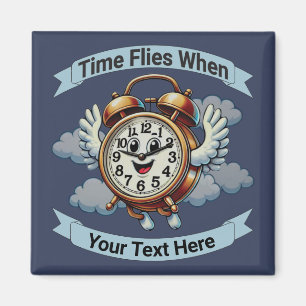 Customisable "Time Flies When" Flying Clock Magnet