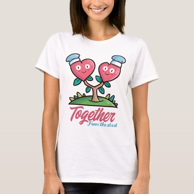 Customisable Together from the start T-Shirt (Front)