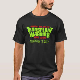 Customisable Transplant Warrior Recipient T-Shirt