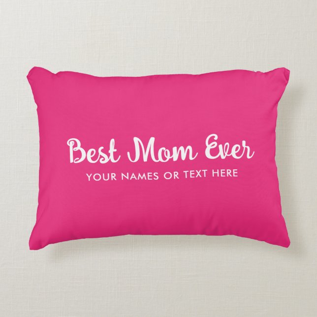 Customisable Typography Template Best Mum Ever Decorative Cushion (Front)