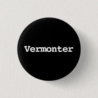Customisable Vermonter Typography 3 Cm Round Badge
