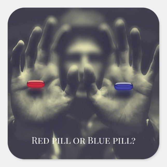 Customisable Wake Up Red Pill or Blue Choice 2020 Square Sticker (Front)