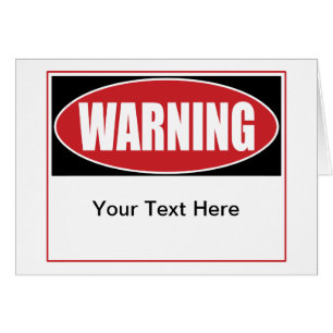 Customisable Warning Sign