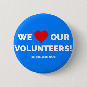 Customisable We Love Our Volunteers 6 Cm Round Badge