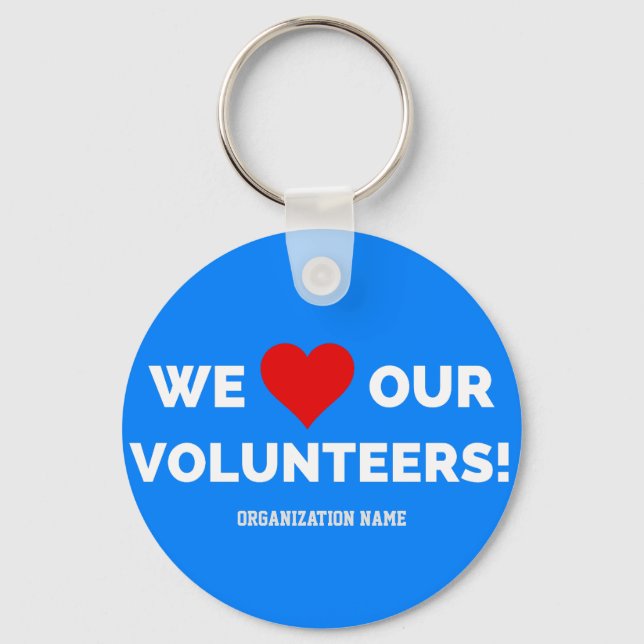 Customisable We Love Our Volunteers Key Ring (Front)