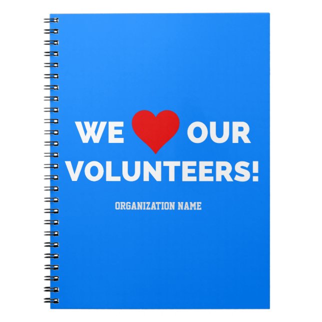 Customisable We Love Our Volunteers Notebook (Front)