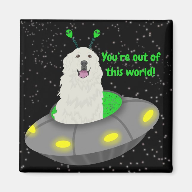 Customisable You’re out of this world! Magnet (Front)