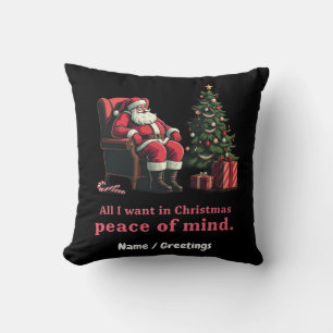 Customise All I Want for Christmas Peace of Mind Cushion