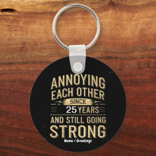 Customise Annoying Each Other Still Going Strong Key Ring