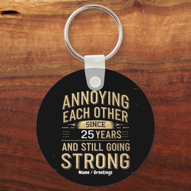 Customise Annoying Each Other Still Going Strong Key Ring (Front)
