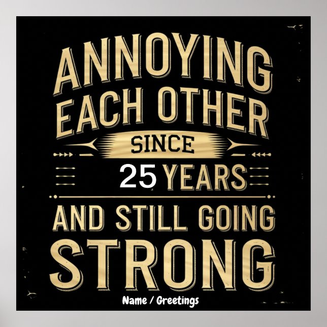 Customise Annoying Each Other Still Going Strong Poster (Front)