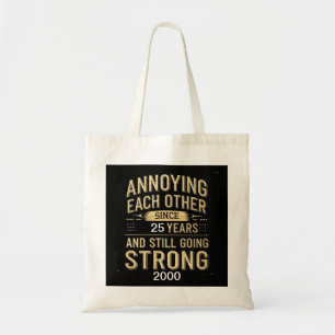 Customise Annoying Each Other Still Going Strong Tote Bag