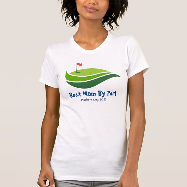 Customise "Best Mum By Par" T-Shirt (Front)