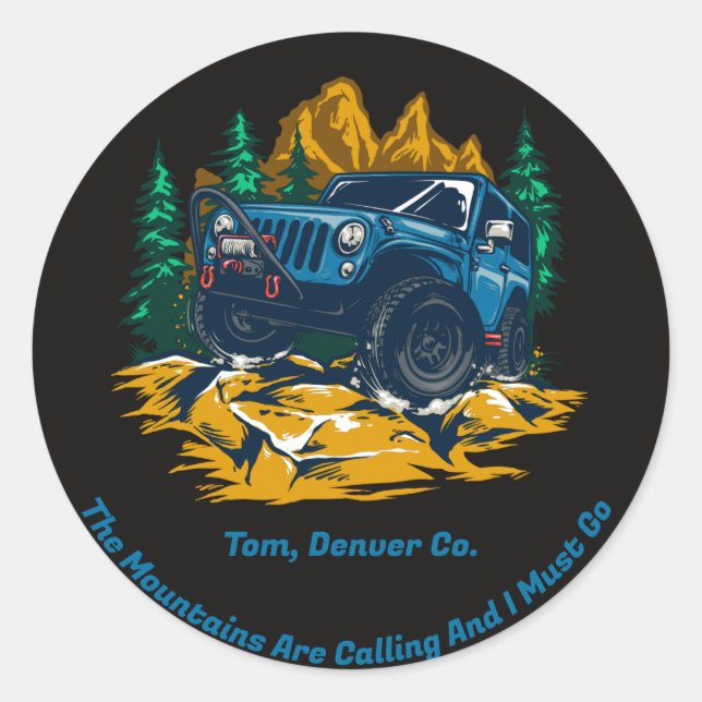 Customise Four Wheel Drive The Mountains Are Calli Classic Round Sticker (Front)