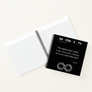 Customise INFINITY Love you more Definition SPIRAL Notebook