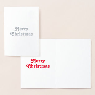 Customise it, Merry Christmas - silver or gold Foil Card