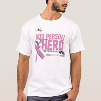Customise MY HERO Shirt:  Breast Cancer T-Shirt