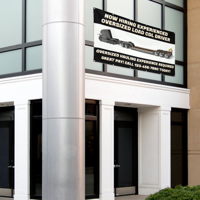 Customise Now Hiring  Oversized Load CDL Driver  Banner (Outside Building)