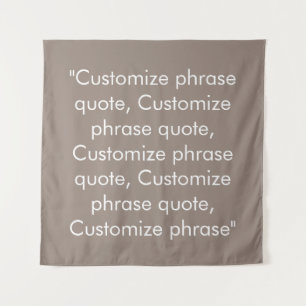 Customise phrase quote elegant beige greige white tapestry