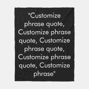 Customise phrase quote elegant black white fleece blanket