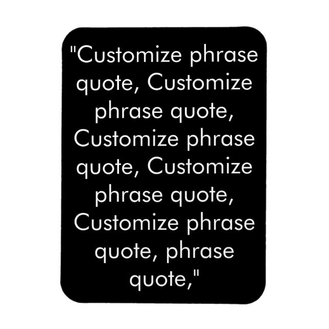 Customise phrase quote elegant black white magnet (Vertical)