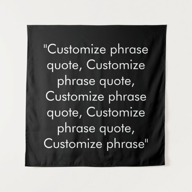 Customise phrase quote elegant black white tapestry (Front)