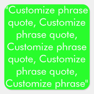Customise phrase quote, neon green white square sticker