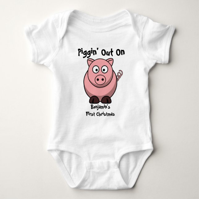 Customise Piggin' Out 1st Christmas Baby Tee (Front)