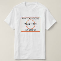 Customise Pontoon Zone No Stress T-shirt