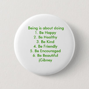 Customise ProductBeing is about doing jGibney The 6 Cm Round Badge