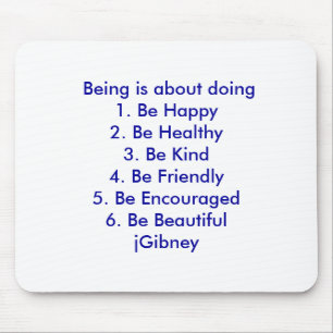 Customise ProductBeing is about doing jGibney The Mouse Pad