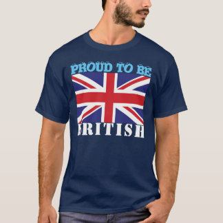 Customise Proud To Be (Nationality e.g. British) T-Shirt