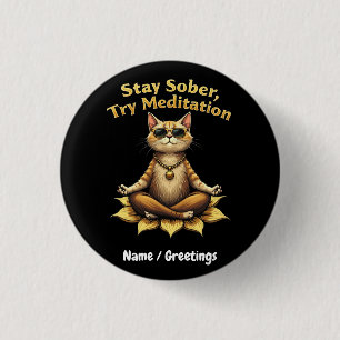Customise Stay Sober Try Meditation Path to Win 3 Cm Round Badge