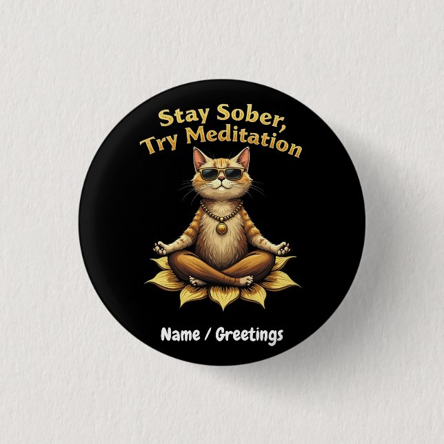 Customise Stay Sober Try Meditation Path to Win 3 Cm Round Badge (Front)