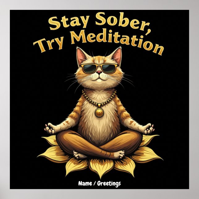 Customise Stay Sober Try Meditation Path to Win Poster (Front)