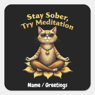 Customise Stay Sober Try Meditation Path to Win Square Sticker