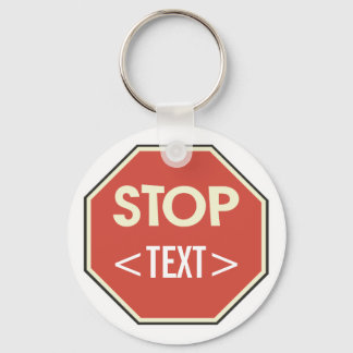 Customise STOP sign Design, <TEXT> Key Ring