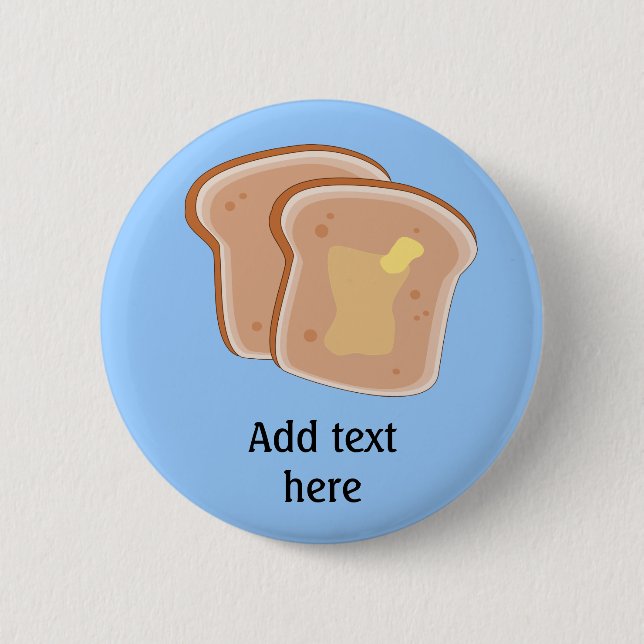 Customise this Buttered Toast graphic 6 Cm Round Badge (Front)