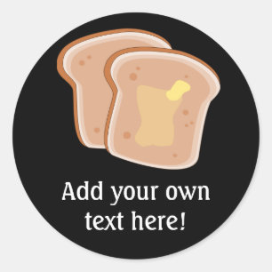 Customise this Buttered Toast graphic Classic Round Sticker